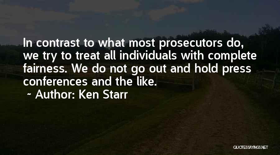 How I Would Treat You Quotes By Ken Starr