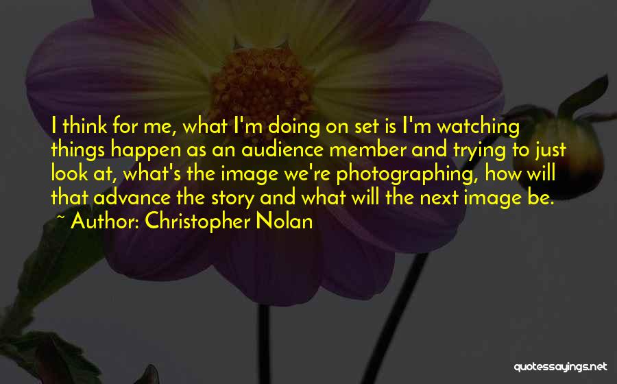 How I'm Doing Quotes By Christopher Nolan