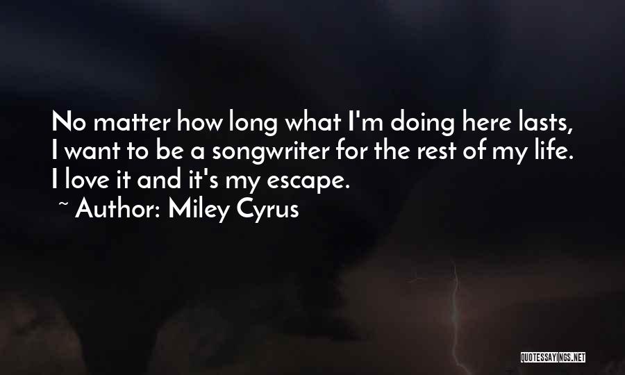 How I'm Doing Quotes By Miley Cyrus