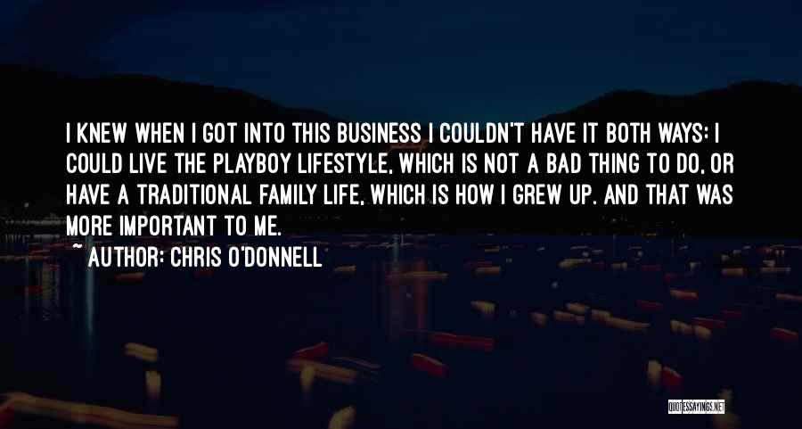 How Important Family Is Quotes By Chris O'Donnell
