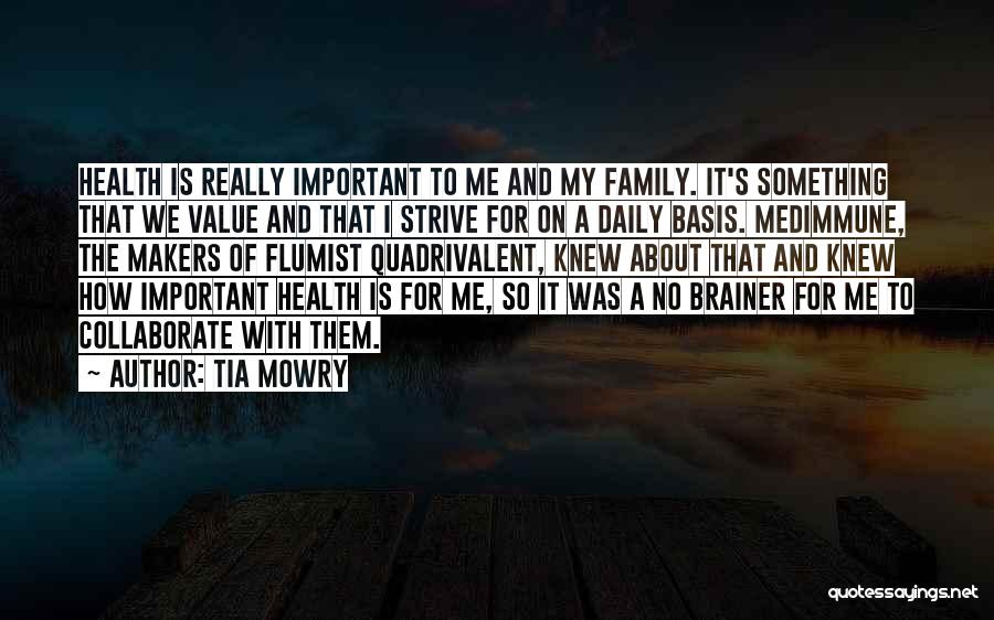 How Important Family Is Quotes By Tia Mowry