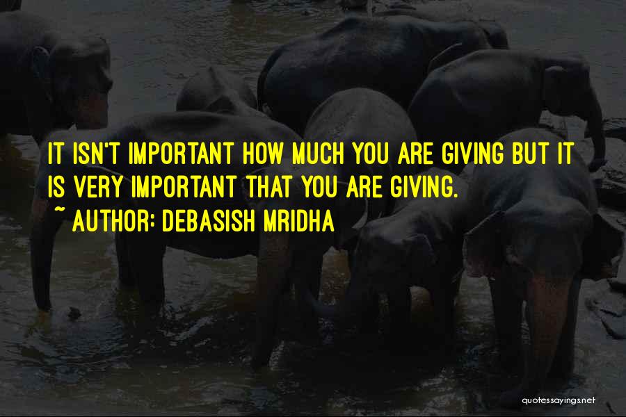 How Important Life Is Quotes By Debasish Mridha