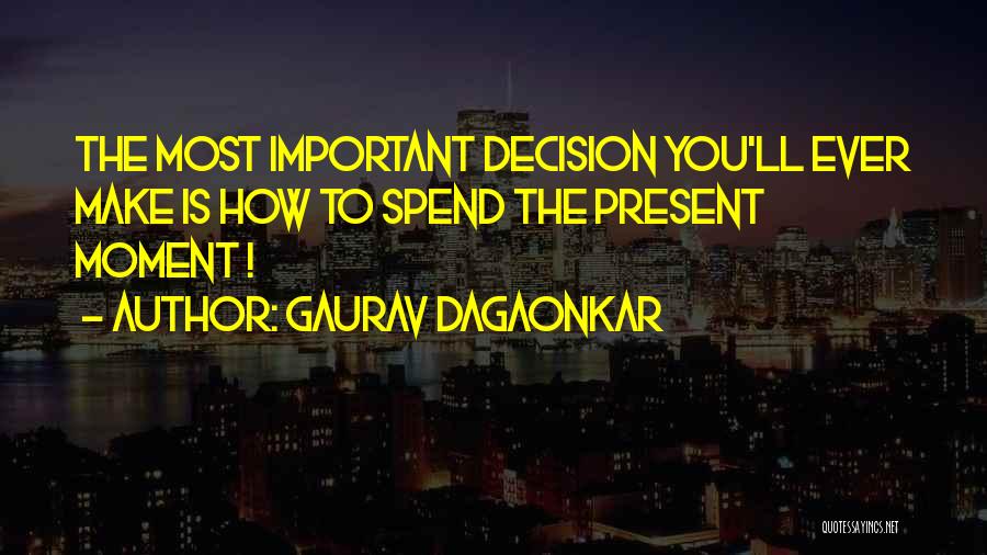 How Important Life Is Quotes By Gaurav Dagaonkar