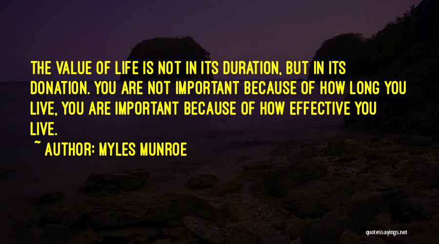 How Important Life Is Quotes By Myles Munroe