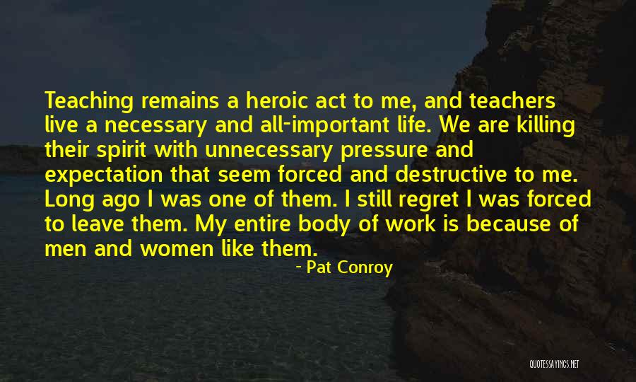 How Important Teachers Are Quotes By Pat Conroy How Important Teachers Are Quotes By Pat Conroy
