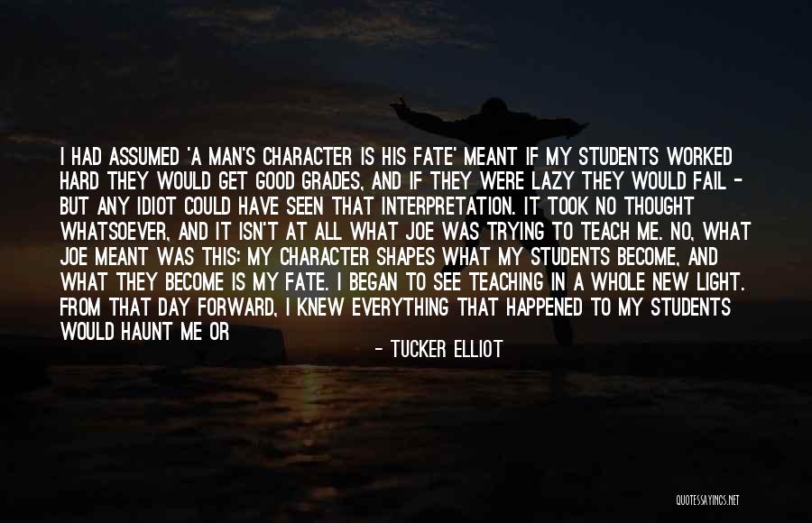 How Important Teachers Are Quotes By Tucker Elliot How Important Teachers Are Quotes By Tucker Elliot