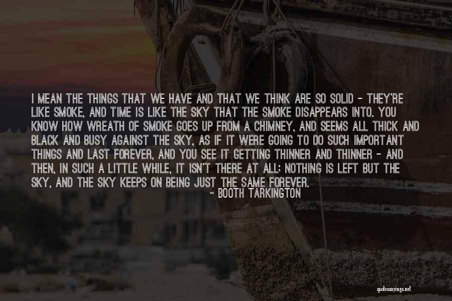 How Important Time Is Quotes By Booth Tarkington How Important Time Is Quotes By Booth Tarkington