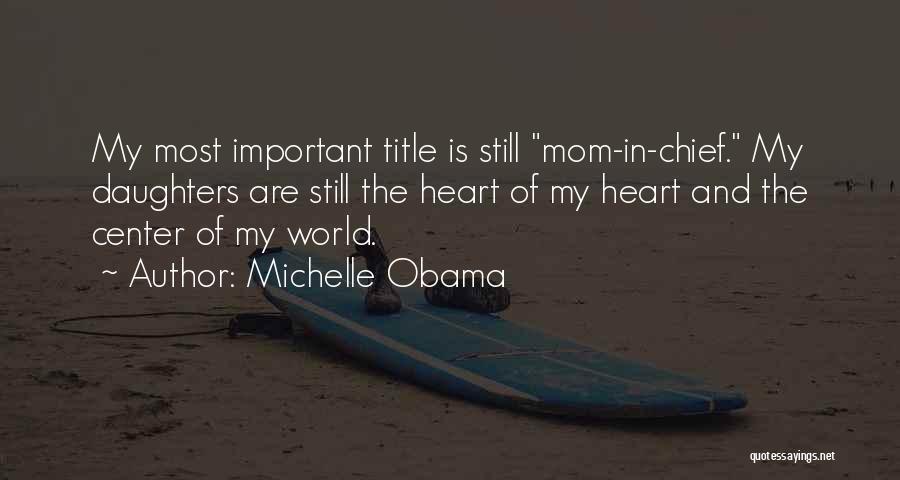 How Important Your Mom Is Quotes By Michelle Obama