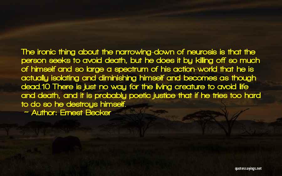 How Ironic Life Is Quotes By Ernest Becker