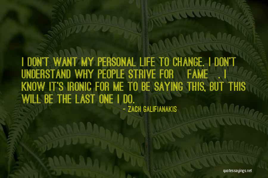How Ironic Life Quotes By Zach Galifianakis How Ironic Life Quotes By Zach Galifianakis