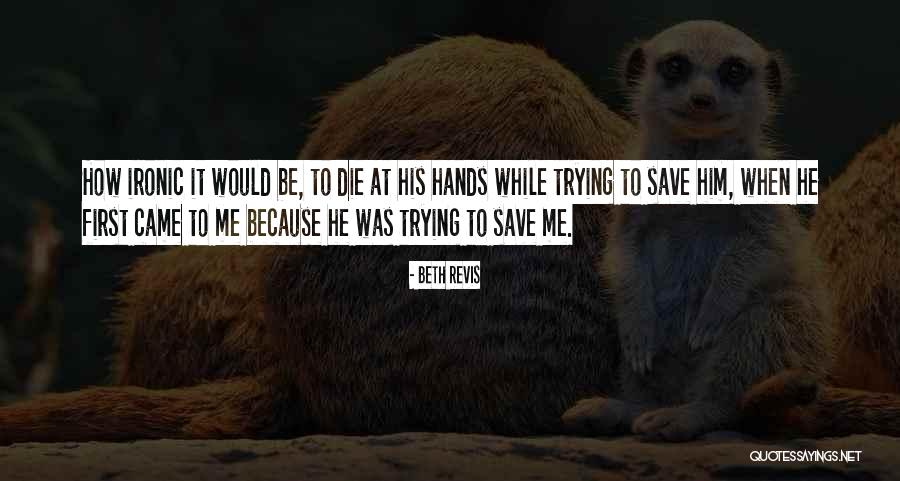 How Ironic Quotes By Beth Revis How Ironic Quotes By Beth Revis