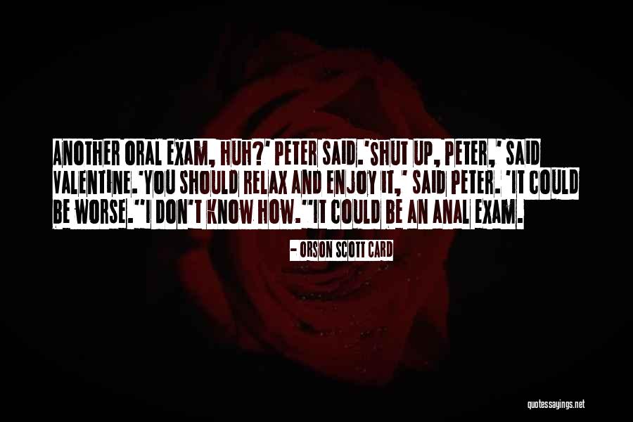 How It Could Be Worse Quotes By Orson Scott Card How It Could Be Worse Quotes By Orson Scott Card