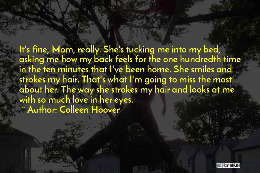 How It Feels To Be A Mom Quotes By Colleen Hoover