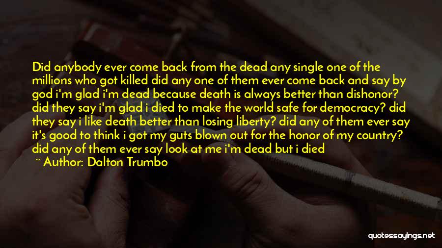 How It Is Quotes By Dalton Trumbo How It Is Quotes By Dalton Trumbo
