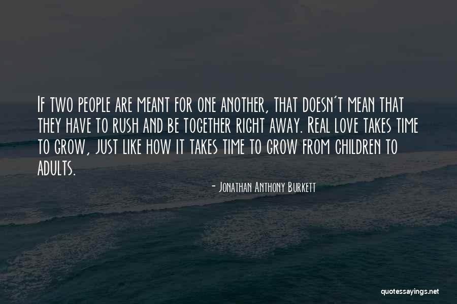 How It Takes Two Quotes By Jonathan Anthony Burkett How It Takes Two Quotes By Jonathan Anthony Burkett