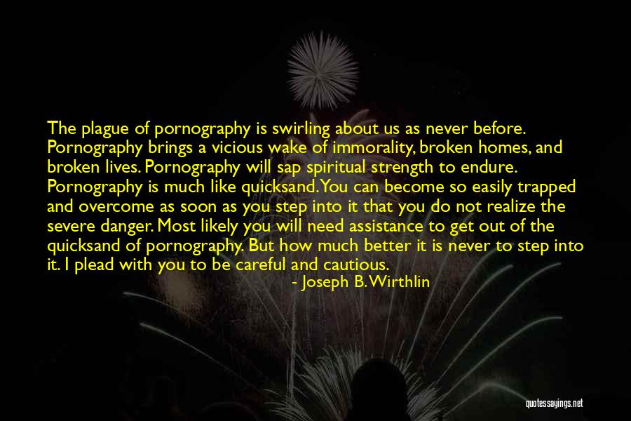 How It Will Get Better Quotes By Joseph B. Wirthlin How It Will Get Better Quotes By Joseph B. Wirthlin