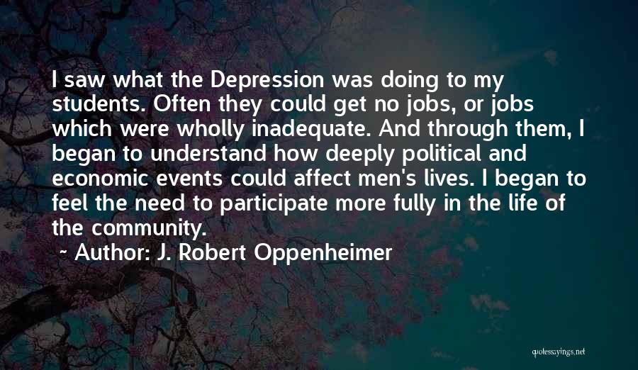 How Life Began Quotes By J. Robert Oppenheimer