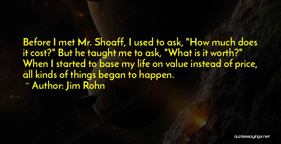 How Life Began Quotes By Jim Rohn