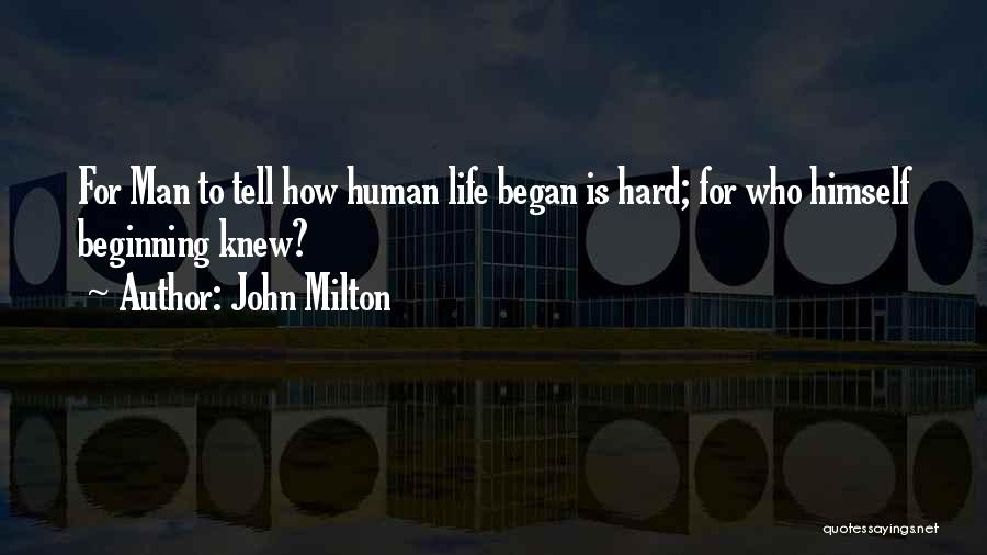 How Life Began Quotes By John Milton