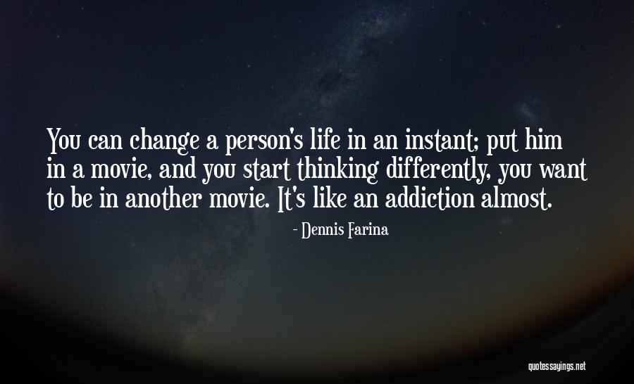 How Life Can Change In An Instant Quotes By Dennis Farina How Life Can Change In An Instant Quotes By Dennis Farina