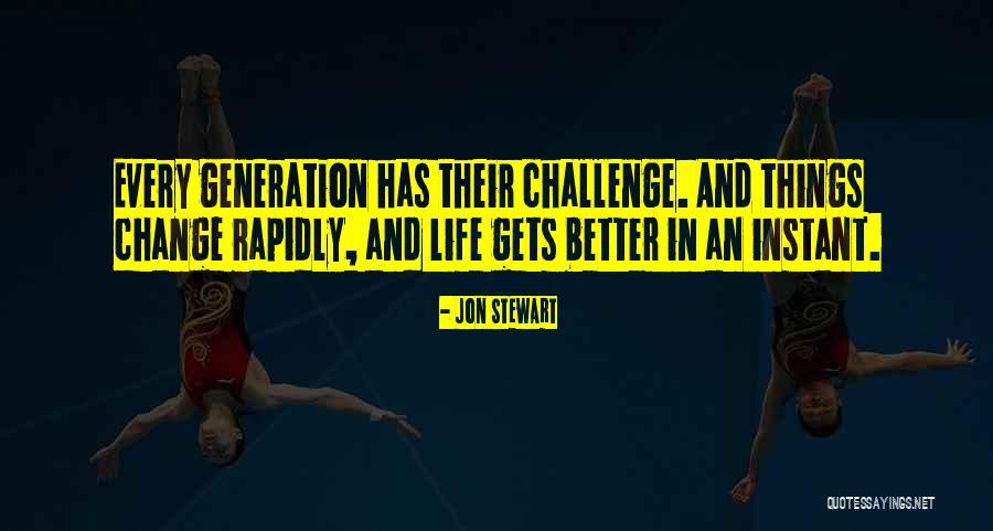 How Life Can Change In An Instant Quotes By Jon Stewart How Life Can Change In An Instant Quotes By Jon Stewart