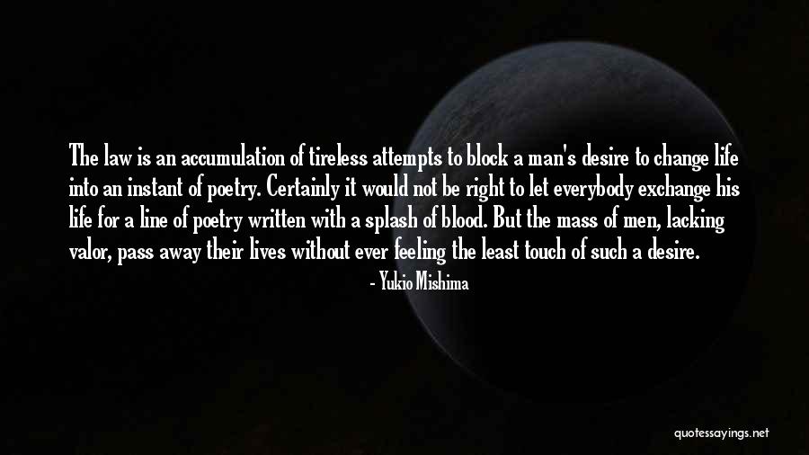 How Life Can Change In An Instant Quotes By Yukio Mishima How Life Can Change In An Instant Quotes By Yukio Mishima