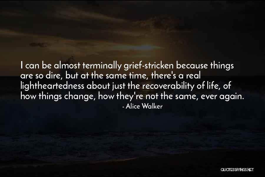 How Life Can Change Quotes By Alice Walker