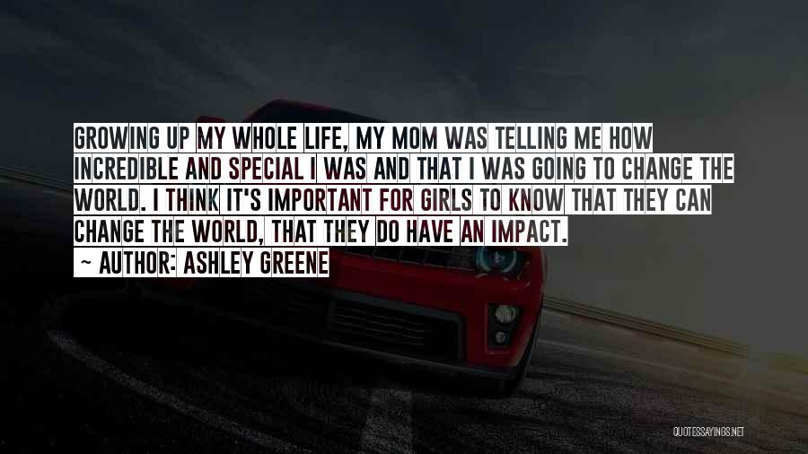 How Life Can Change Quotes By Ashley Greene