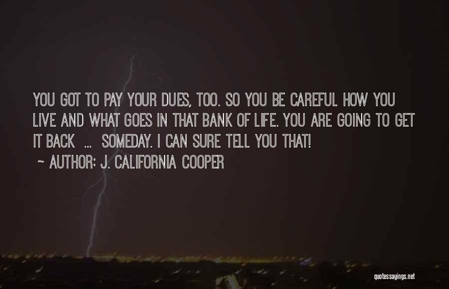 How Life Goes Quotes By J. California Cooper