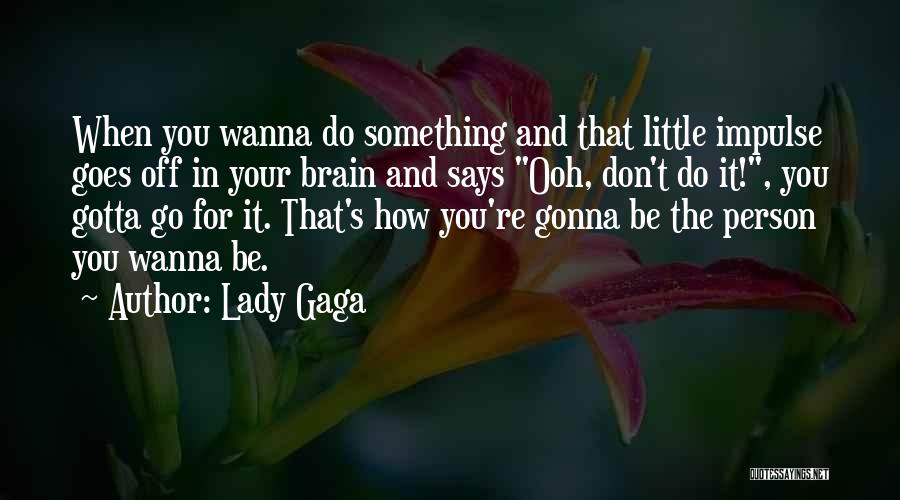 How Life Goes Quotes By Lady Gaga