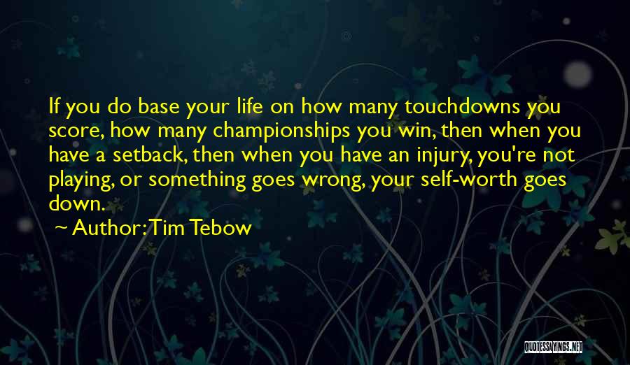 How Life Goes Quotes By Tim Tebow