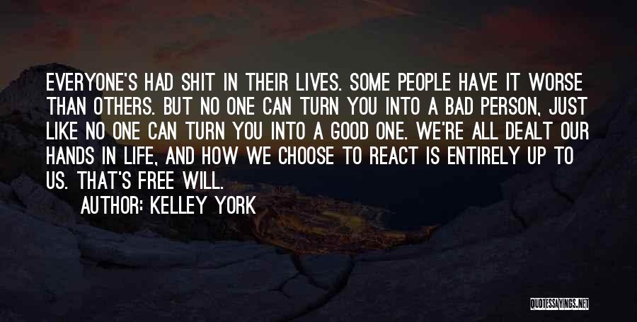 How Life Is Bad Quotes By Kelley York