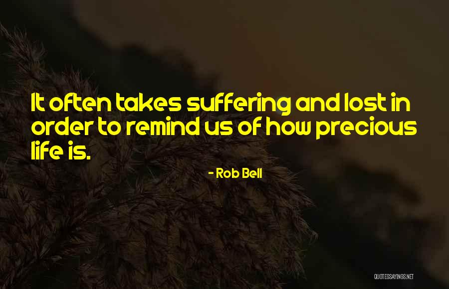 How Life Is Precious Quotes By Rob Bell