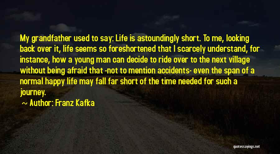 How Life Is Short Quotes By Franz Kafka