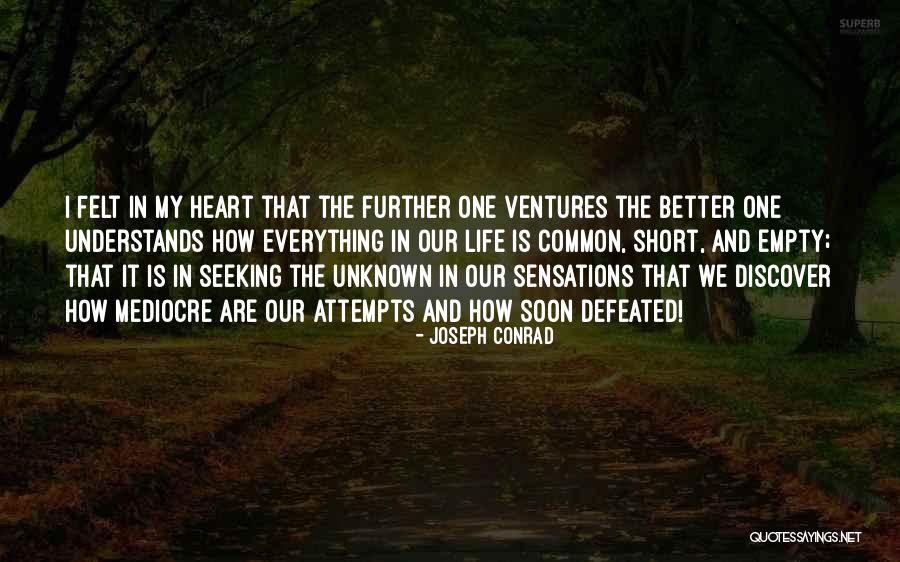 How Life Is Short Quotes By Joseph Conrad