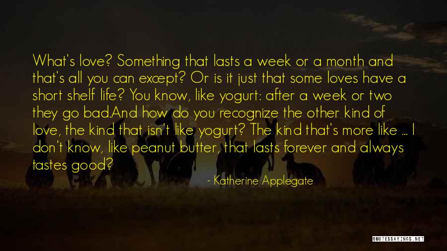 How Life Is Short Quotes By Katherine Applegate How Life Is Short Quotes By Katherine Applegate