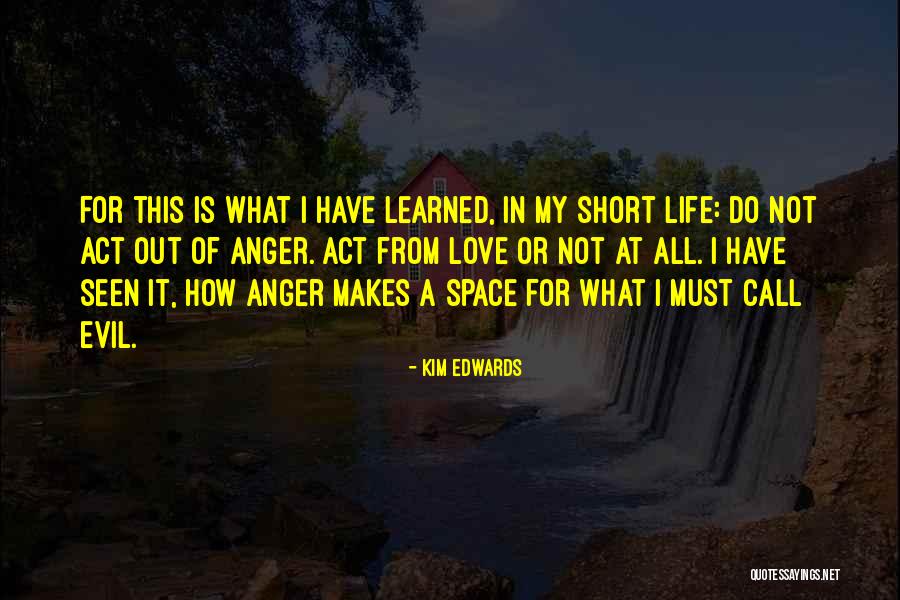 How Life Is Short Quotes By Kim Edwards