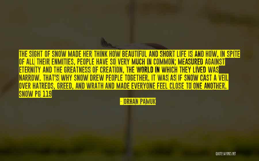 How Life Is Short Quotes By Orhan Pamuk