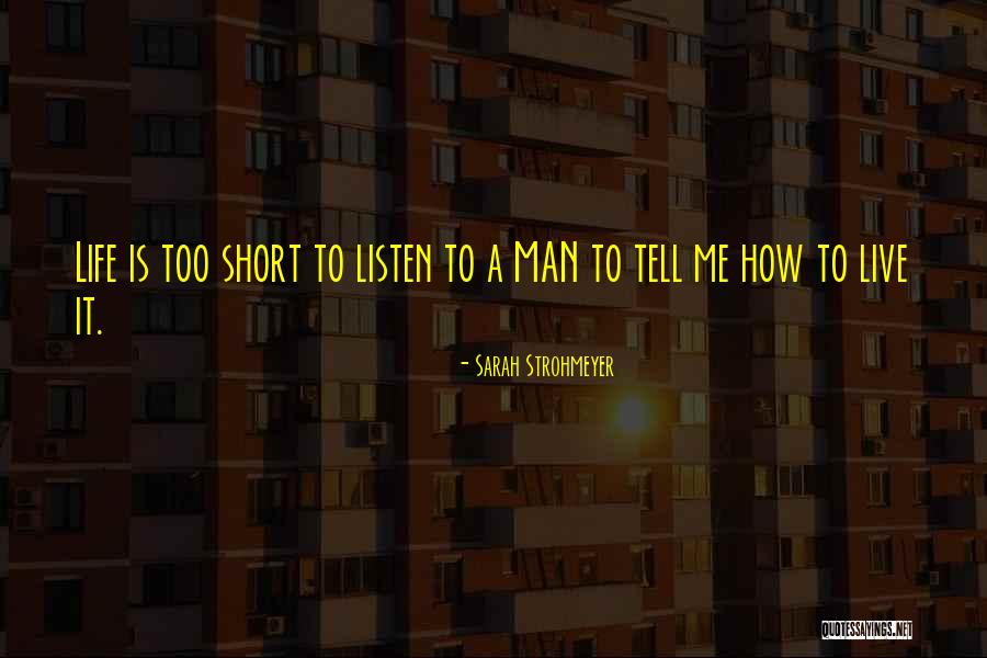 How Life Is Short Quotes By Sarah Strohmeyer How Life Is Short Quotes By Sarah Strohmeyer