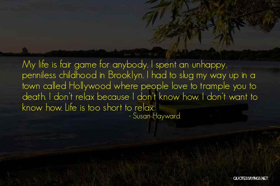 How Life Is Short Quotes By Susan Hayward