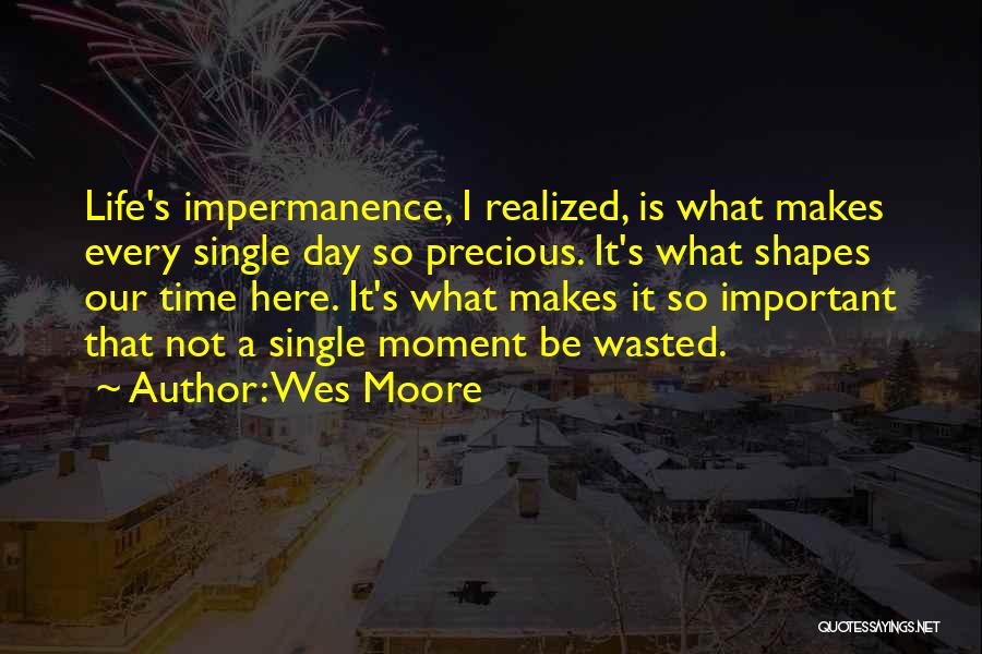 How Life Is So Precious Quotes By Wes Moore