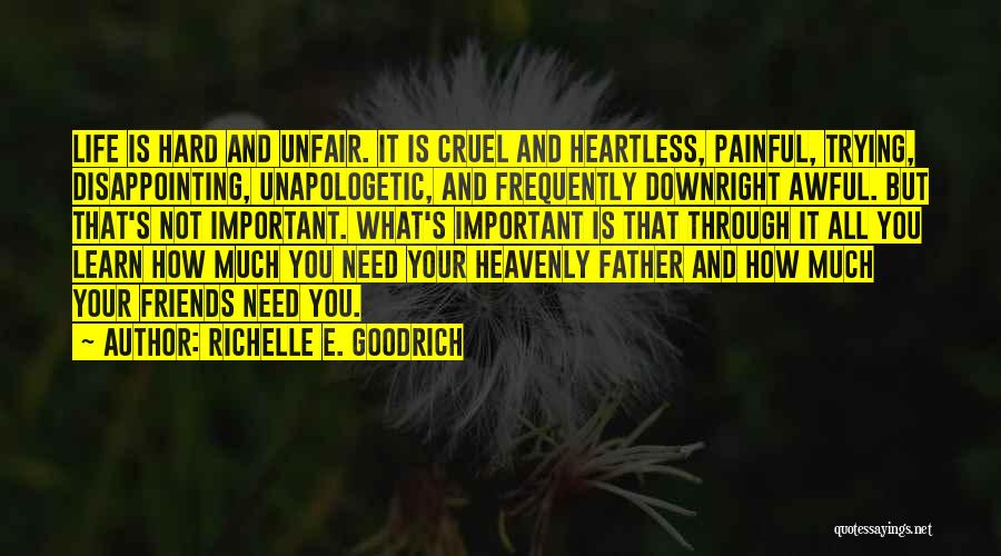 How Life Is Unfair Quotes By Richelle E. Goodrich