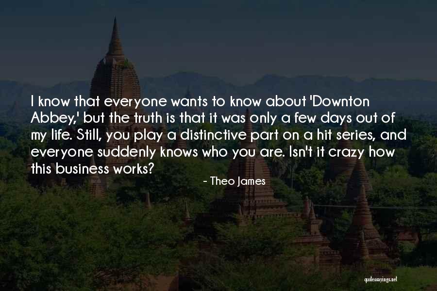 How Life Works Out Quotes By Theo James How Life Works Out Quotes By Theo James