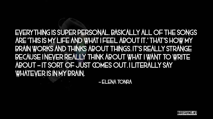 How Life Works Quotes By Elena Tonra