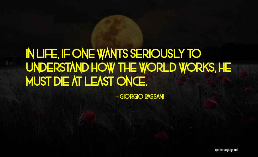 How Life Works Quotes By Giorgio Bassani