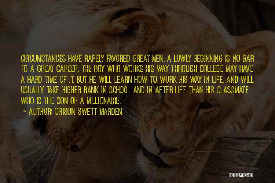 How Life Works Quotes By Orison Swett Marden