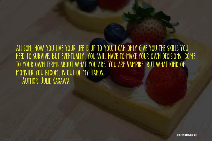 How Live Life Quotes By Julie Kagawa