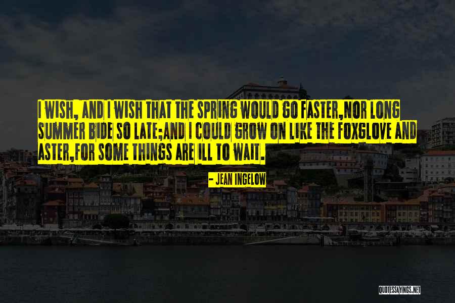 How Long Can You Wait Quotes By Jean Ingelow How Long Can You Wait Quotes By Jean Ingelow