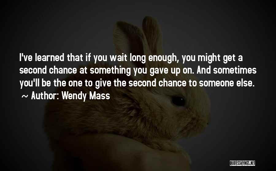 How Long Can You Wait Quotes By Wendy Mass