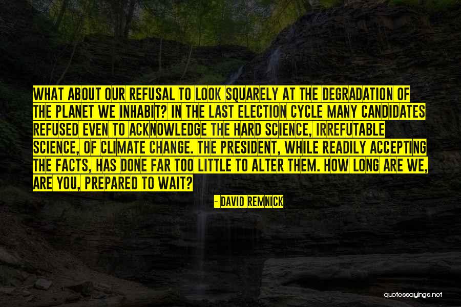 How Long To Wait Quotes By David Remnick How Long To Wait Quotes By David Remnick